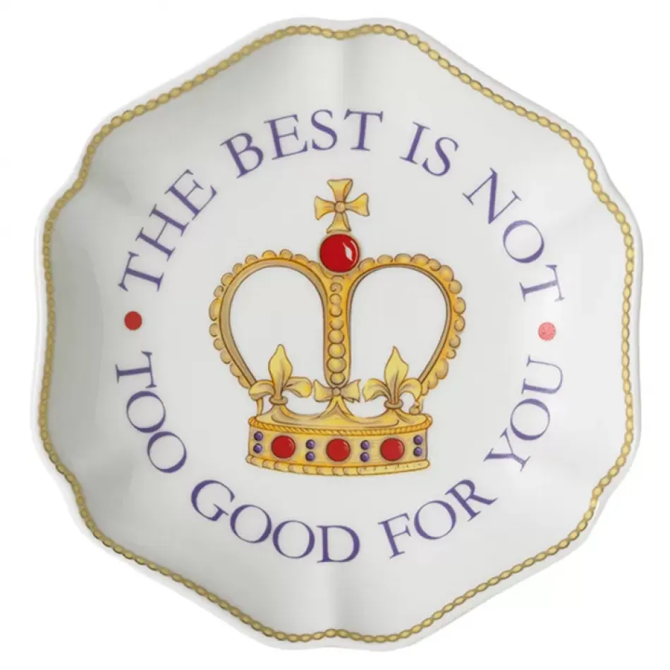 The Best is Not Too Good.. Ring Tray 3.25"