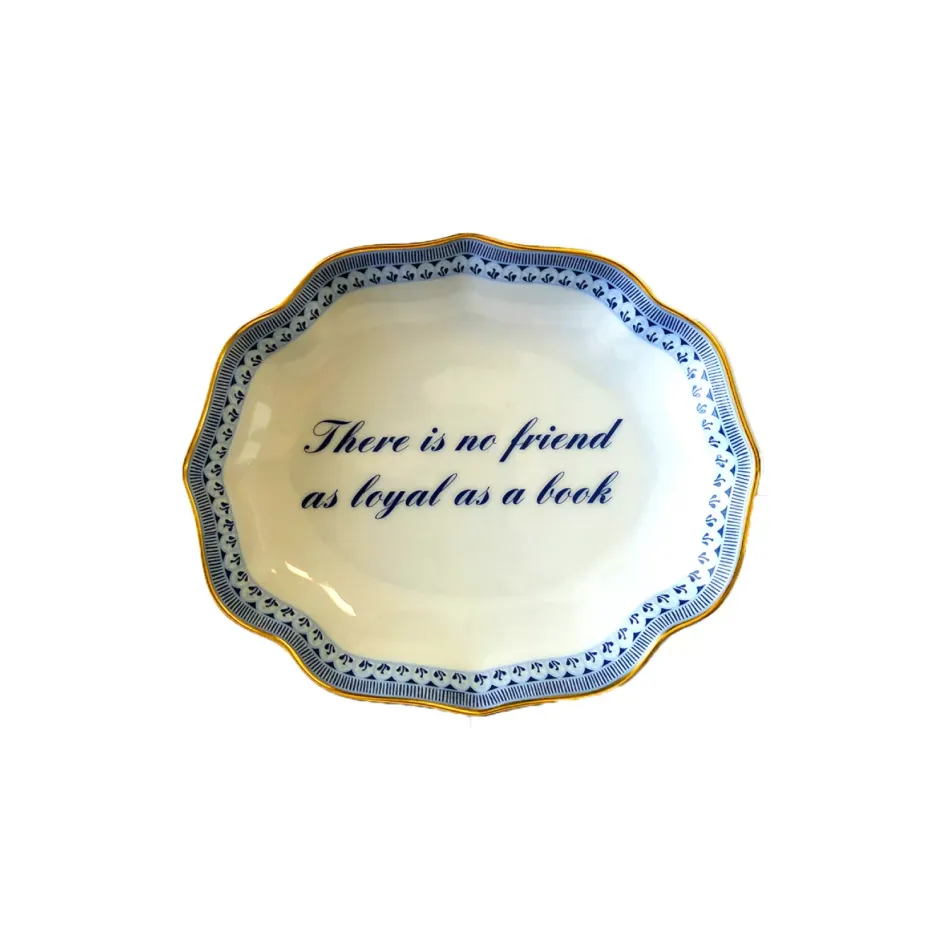 There Is No Friend As Loyal As A Book…. Ring Tray 5.75"